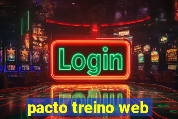 pacto treino web